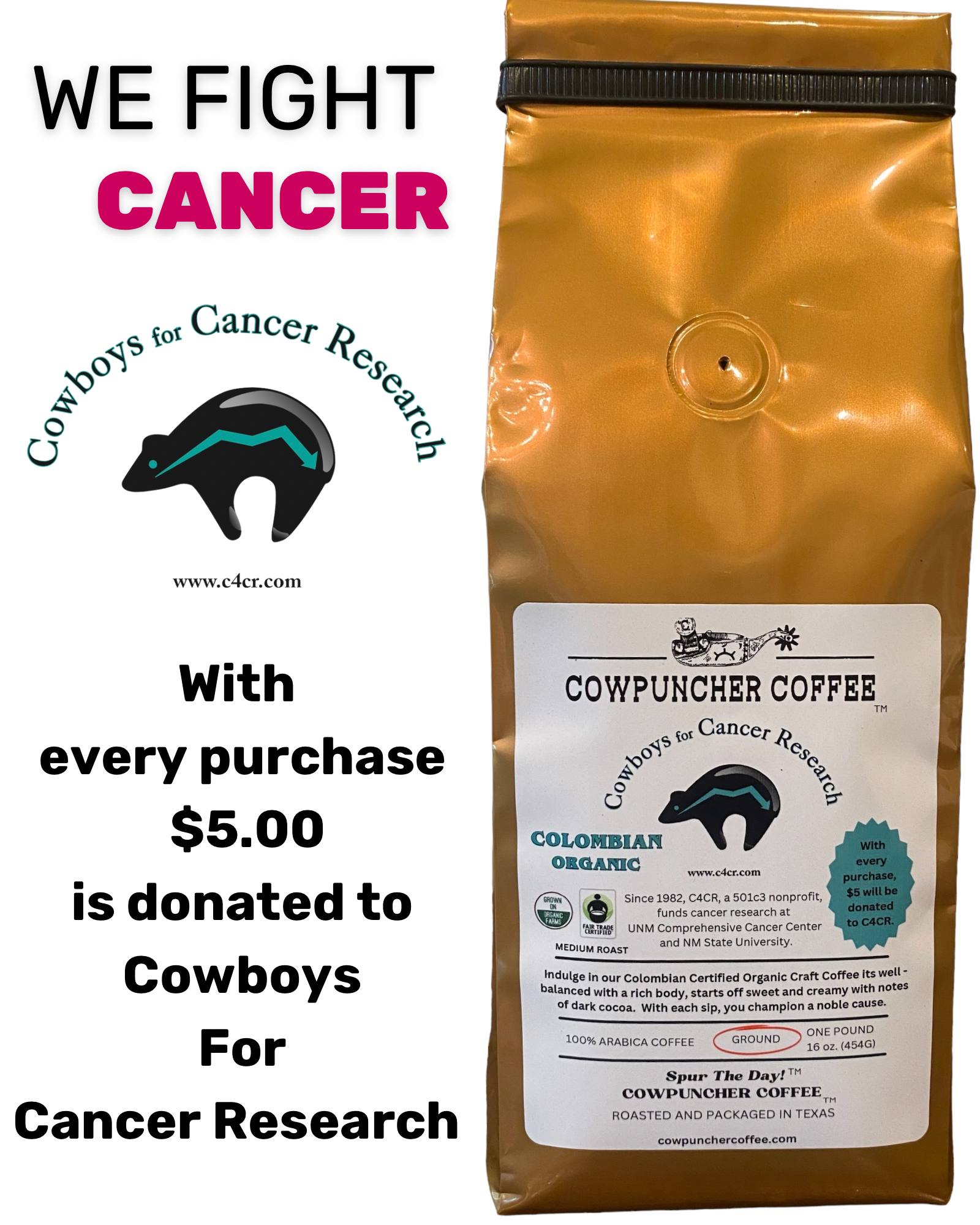 Cowboys for Cancer Research, ORGANIC Colombian, Ground, One Pound-$5 Donated